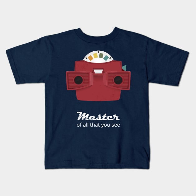 Master of All That You See Kids T-Shirt by slugbunny